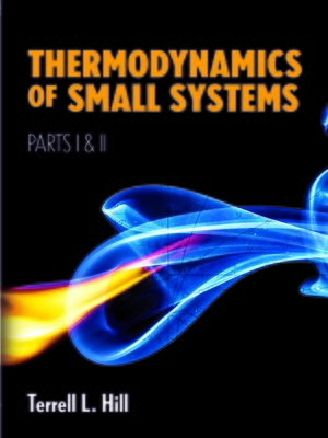 cover image of Thermodynamics of Small Systems, Parts I & II